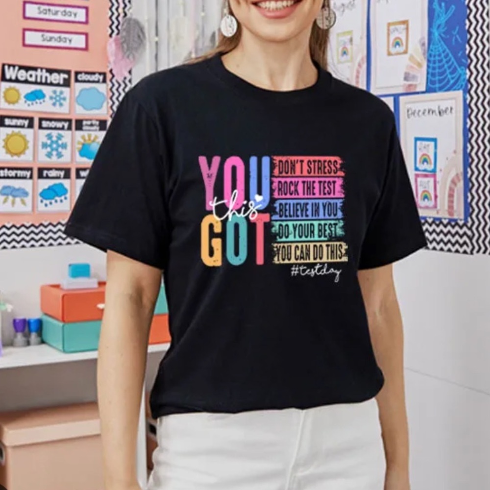 Motivational T-Shirt - You Got This Teacher Shirt